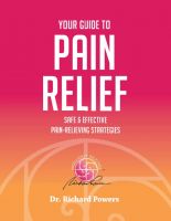 Your Guide to Pain Relief by Dr. Richard Powers (digital download)